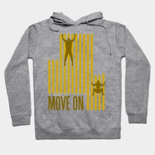 move on Hoodie